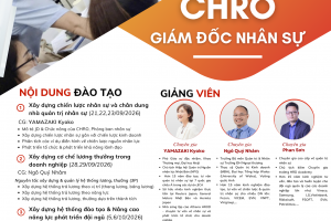 KHÓA HỌC GIÁM ĐỐC GIÁM ĐỐC NHÂN SỰ - CHRO 14 - VIỆN VJCC FTU